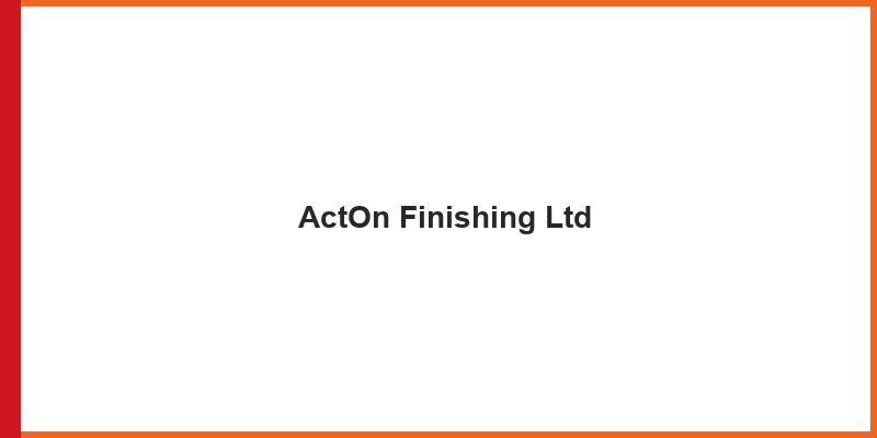 ActOn Finishing Ltd