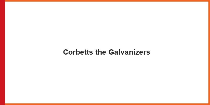 Corbetts the Galvanizers
