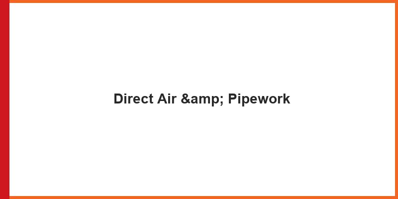 Direct Air & Pipework
