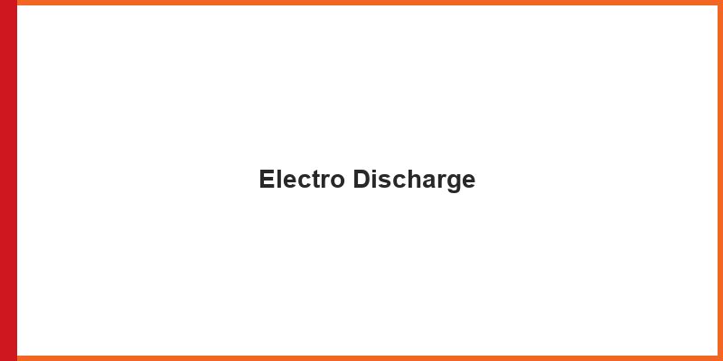 Electro Discharge