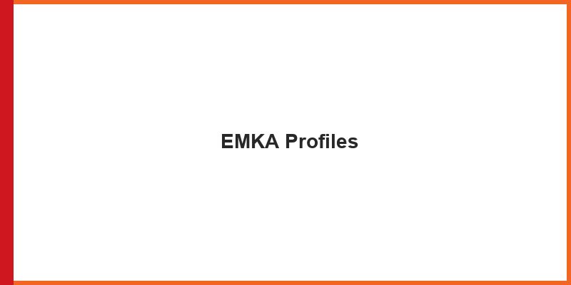 EMKA Profiles