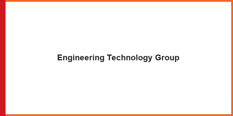 Engineering Technology Group