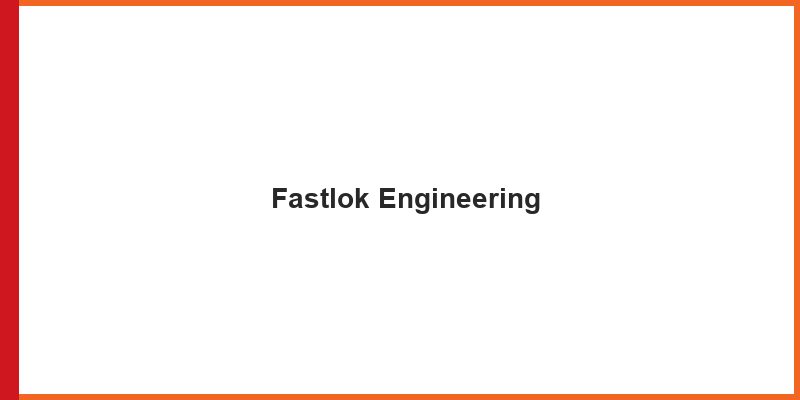Fastlok Engineering
