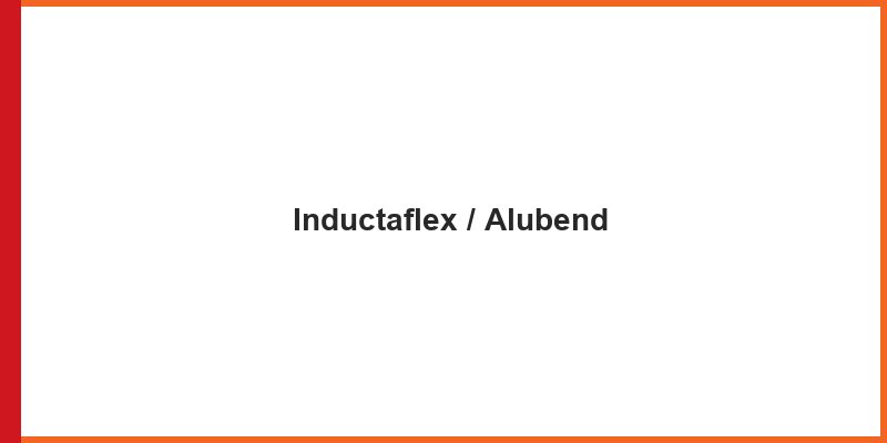 Inductaflex / Alubend