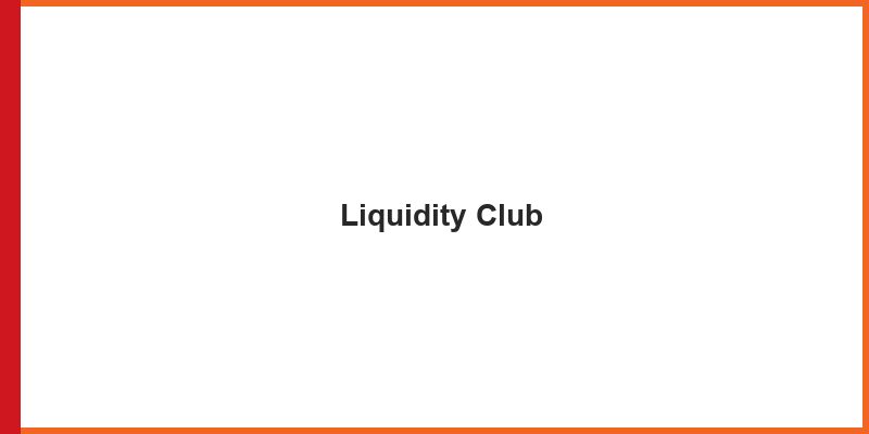 Liquidity Club