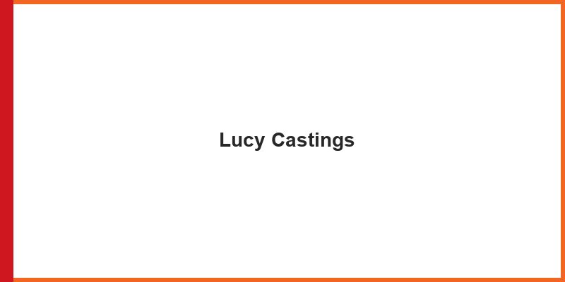 Lucy Castings