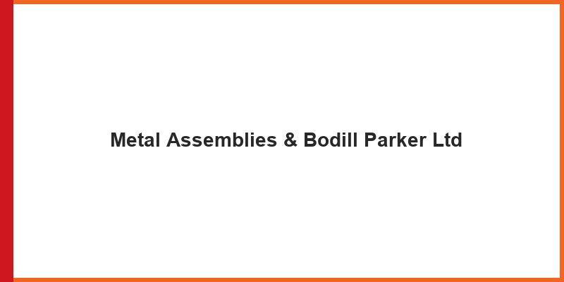 Metal Assemblies & Bodill Parker Ltd