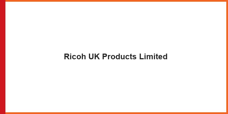 Ricoh UK Products Limited
