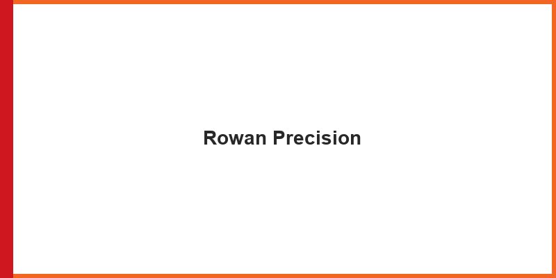 Rowan Precision