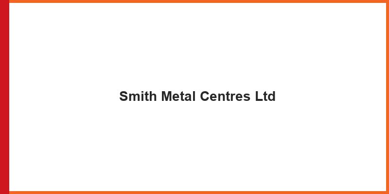 Smith Metal Centres Ltd