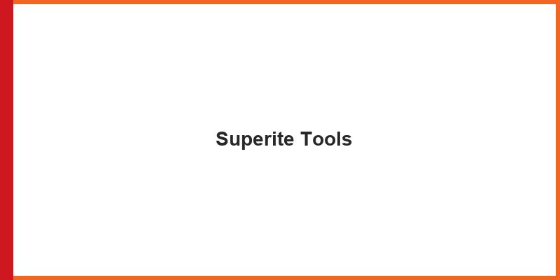 Superite Tools